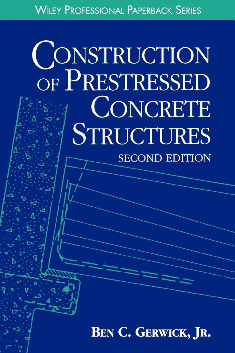 Ben C. Gerwick Jr. - Construction of Prestressed Concrete Structures, Häftad