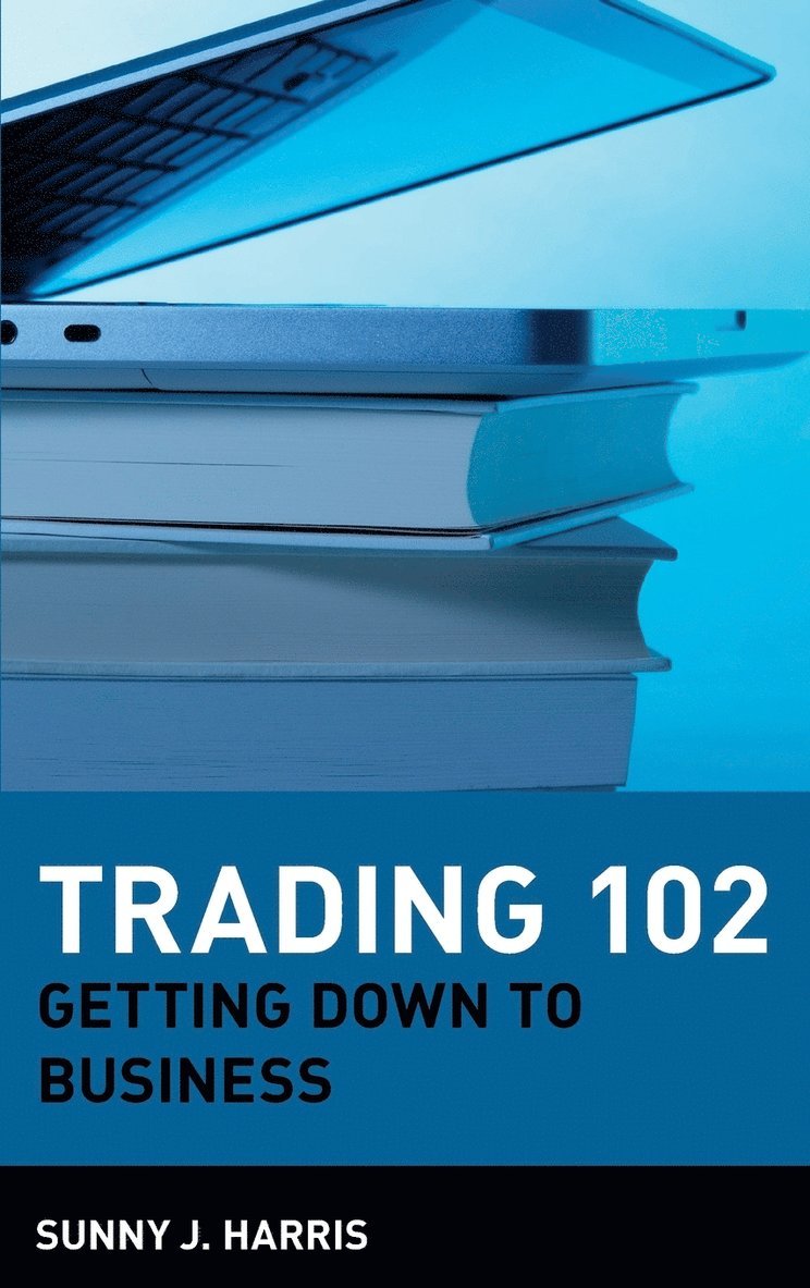 Sunny J. Harris - Trading 102, Inbunden