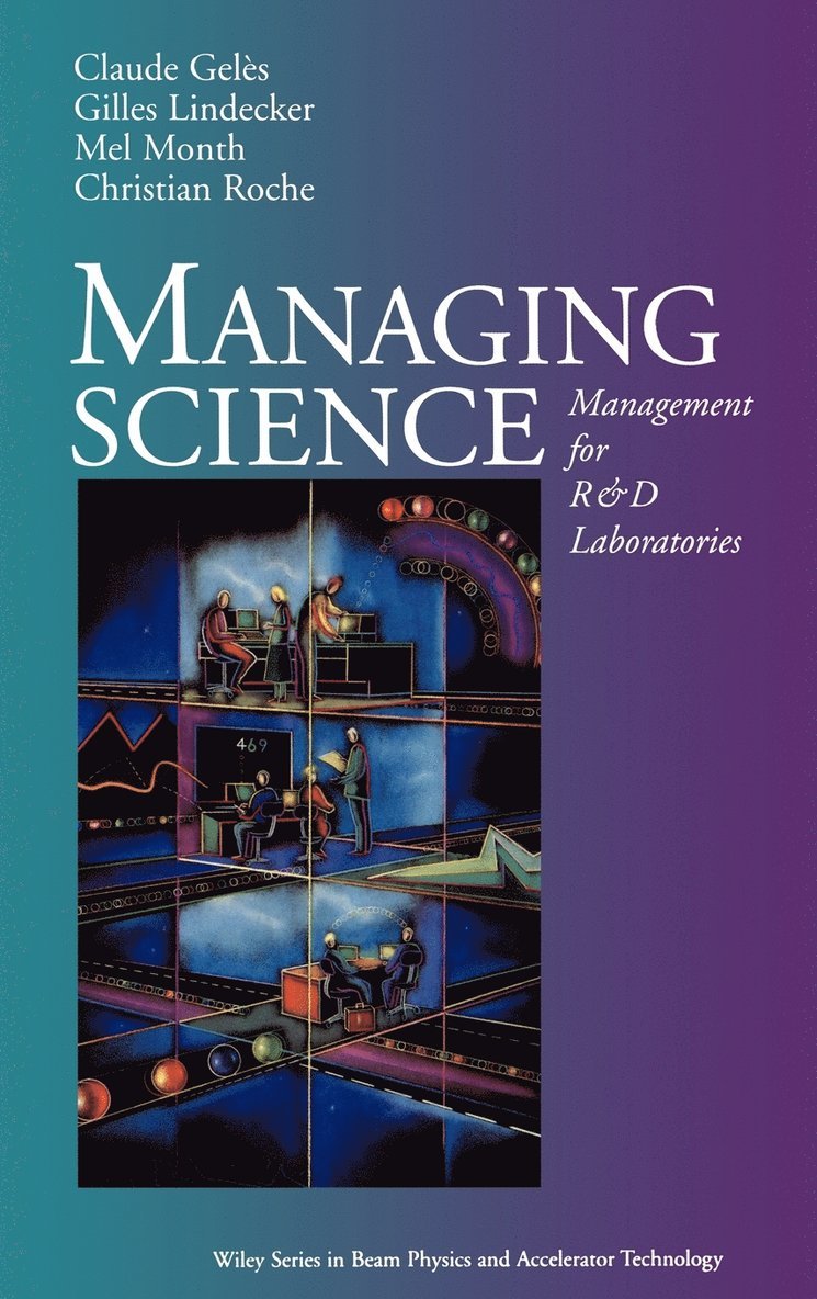 Claude Geles, Gilles Lindecker - Managing Science: Management for R and D Laboratories, Inbunden