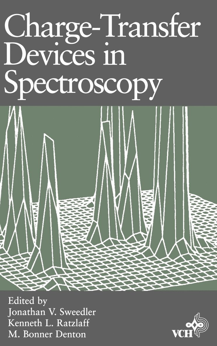 Sweedler, Jonathan V. Sweedler, Kenneth L. Ratzlaff, M. Bonner Denton - Charge-Transfer Devices in Spectroscopy, Inbunden