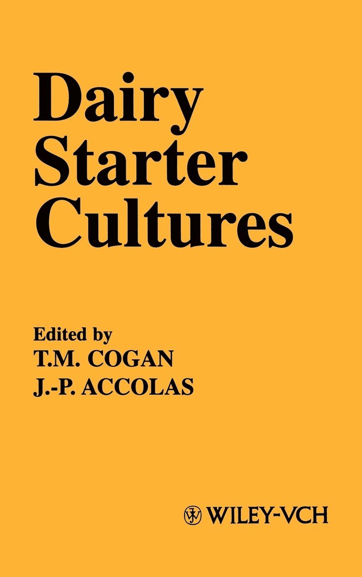 Cogan, T. M. Cogan, J.-P. Accolas - Dairy Starter Cultures, Inbunden