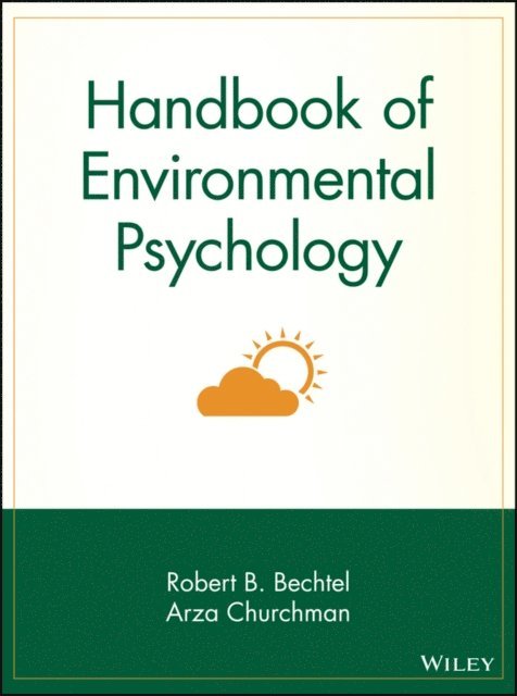 Arza Churchman, Robert B. Bechtel - Handbook of Environmental Psychology, E-bok