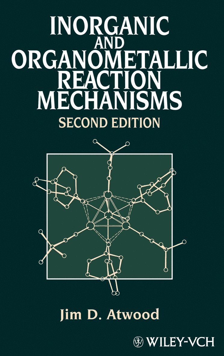 Jim D. Atwood - Inorganic and Organometallic Reaction Mechanisms, Inbunden