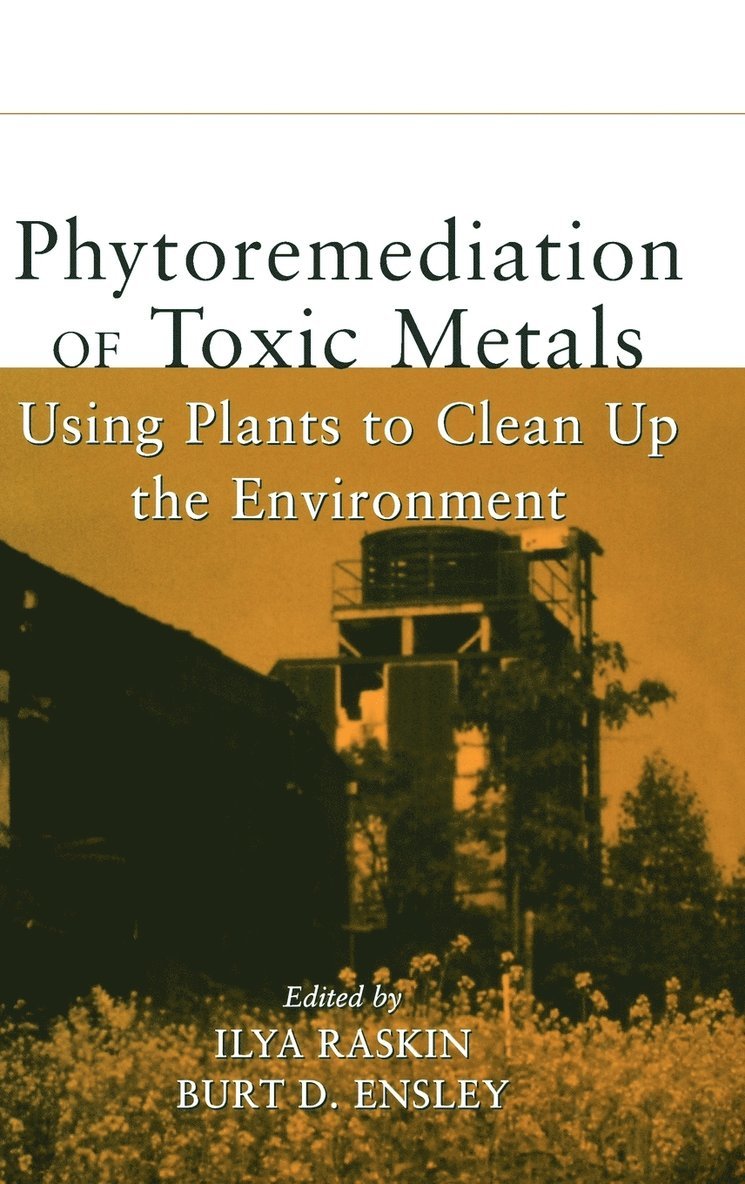 Raskin, Ilya Raskin, Burt D. Ensley - Phytoremediation of Toxic Metals, Inbunden