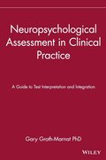 Neuropsychological Assessment in Clinical Practice