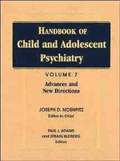 Handbook of Child and Adolescent Psychiatry, Advances and New Directions