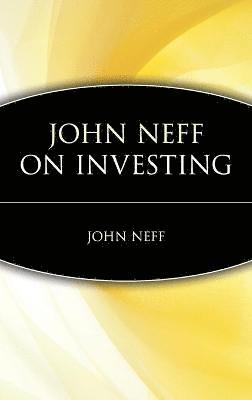John Neff - John Neff on Investing, Inbunden