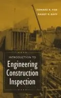 Edward R. Fisk, Randy R. Rapp - Introduction to Engineering Construction Inspection, Inbunden. Tillgänglighet: Lägg i varukorg