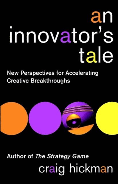 Craig Hickman - Innovator's Tale, E-bok