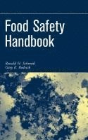 Ronald H. Schmidt, Gary E. Rodrick - Food Safety Handbook, Inbunden