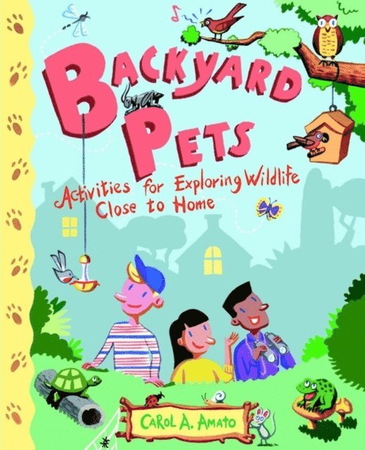 Carol A. Amato - Backyard Pets, E-bok
