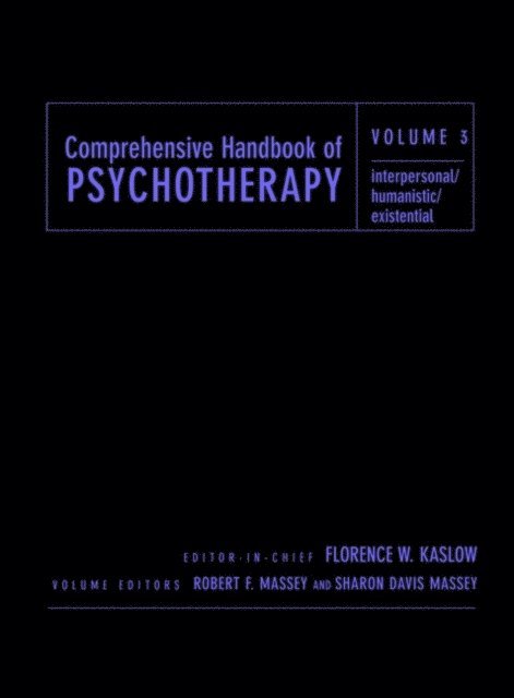 Sharon Davis Massey, Robert F. Massey, Florence W. Kaslow - Comprehensive Handbook of Psychotherapy, Interpersonal/Humanistic/Existential, E-bok