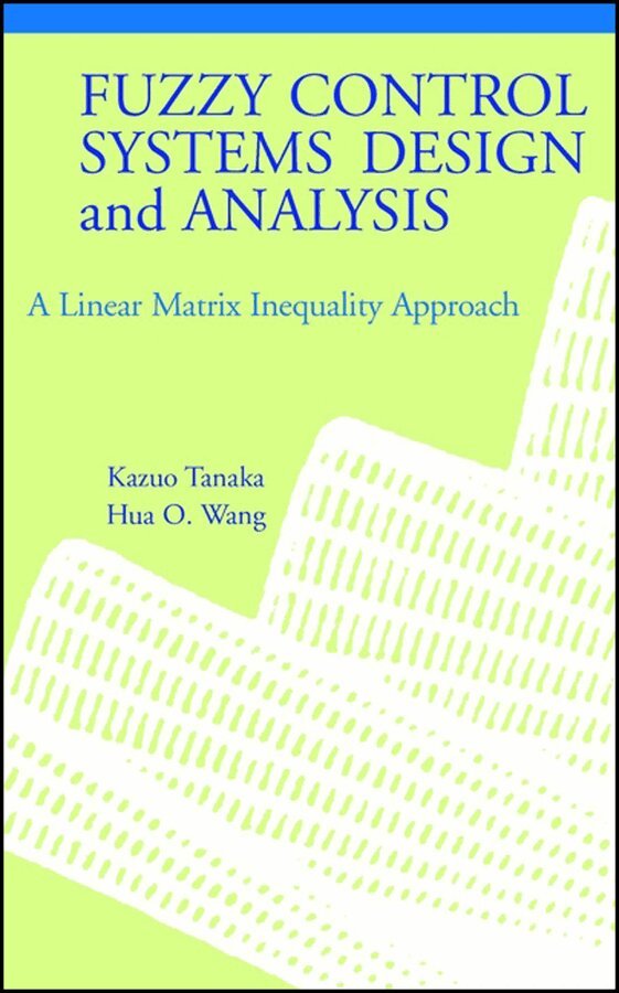 K Tanaka - Fuzzy Control Systems Design & Analysis – A Linear Matrix Inequality Approach. Tillgänglighet: Tillfälligt slut