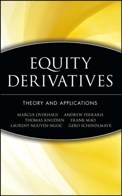 Gero Schindlmayr, Laurent Nguyen-Ngoc, Frank Mao, Thomas Knudsen, Andrew Ferraris, Marcus Overhaus - Equity Derivatives, E-bok
