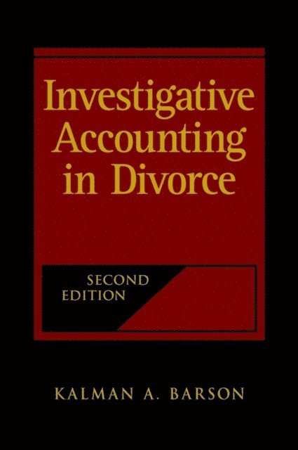Kalman A. Barson - Investigative Accounting in Divorce, E-bok