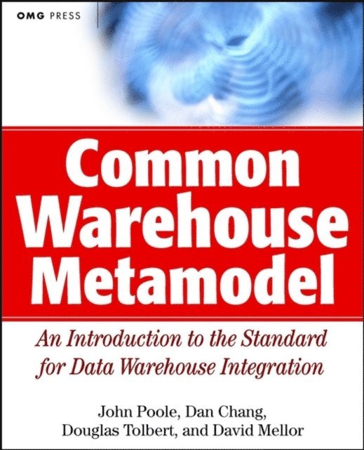 David Mellor, Douglas Tolbert, Dan Chang, John Poole - Common Warehouse Metamodel, E-bok