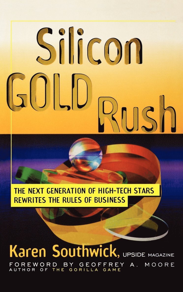 Karen Southwick - Silicon Gold Rush, Inbunden
