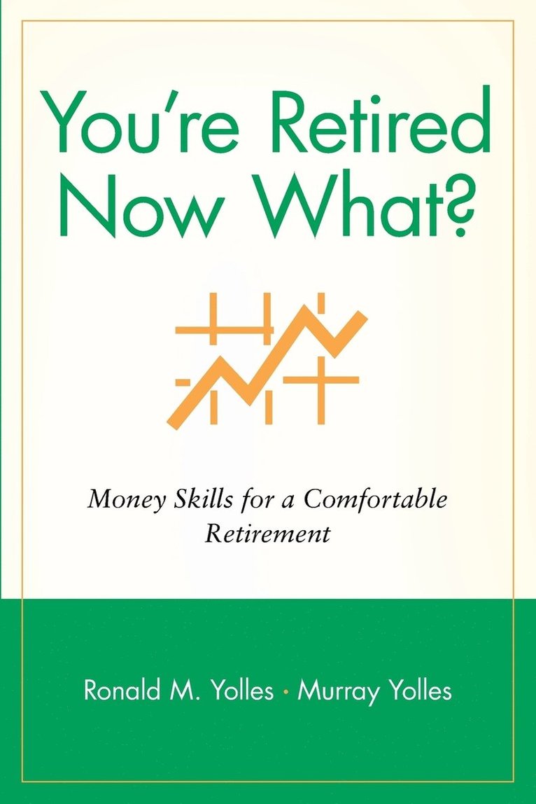 You're Retired Now What?