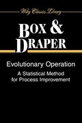 Evolutionary Operation - A Statistical Method for Process Improvement