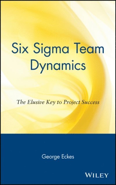 George Eckes - Six Sigma Team Dynamics, E-bok. Tillgänglighet: Lägg i varukorg