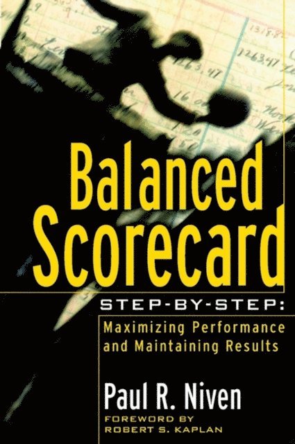 Paul R. Niven - Balanced Scorecard Step-by-Step, E-bok