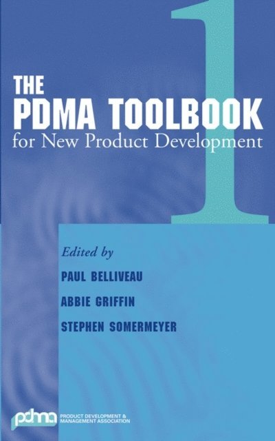 Stephen Somermeyer, Abbie Griffin, Paul Belliveau - PDMA ToolBook 1 for New Product Development, E-bok
