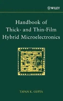 Tapan K. Gupta - Handbook of Thick- and Thin-Film Hybrid Microelectronics, Inbunden. Tillgänglighet: Lägg i varukorg