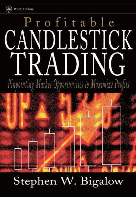 Stephen W. Bigalow - Profitable Candlestick Trading, E-bok