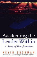Kevin Cashman, Jack Forem - Awakening the Leader Within, Inbunden