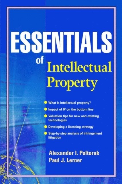 Paul J. Lerner, Alexander I. Poltorak - Essentials of Intellectual Property, E-bok. Tillgänglighet: Lägg i varukorg