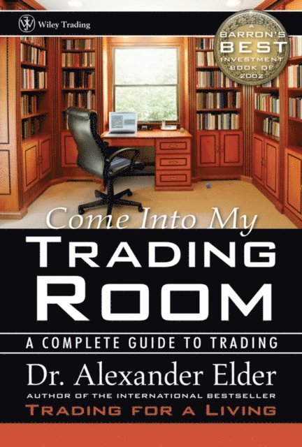 Alexander Elder - Come Into My Trading Room, E-bok