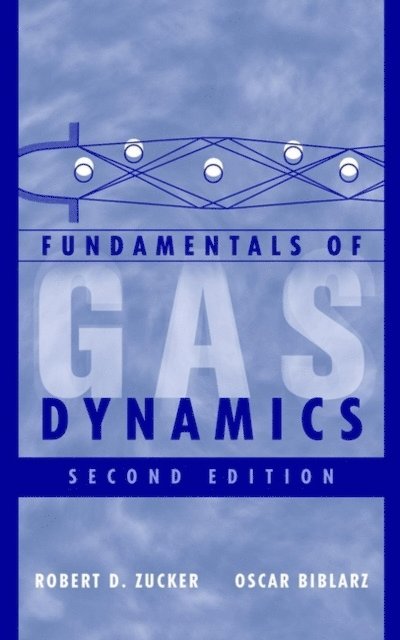 Oscar Biblarz, Robert D. Zucker - Fundamentals of Gas Dynamics, E-bok