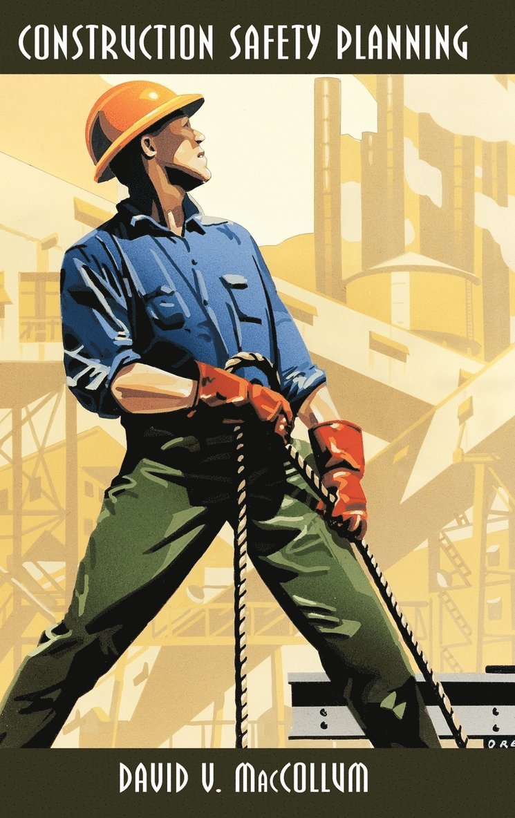 David V. MacCollum - Construction Safety Planning, Inbunden. Tillgänglighet: Lägg i varukorg