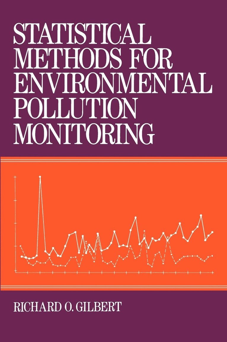 Richard O. Gilbert - Statistical Methods for Environmental Pollution Monitoring, Inbunden