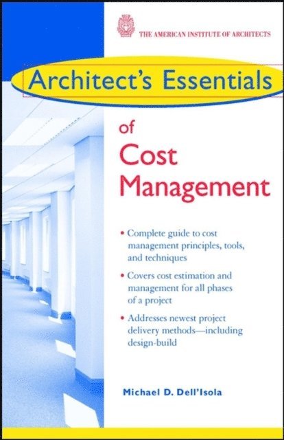Michael D. Dell'Isola - Architect's Essentials of Cost Management, E-bok