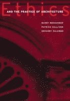 Ethics and the Practice of Architecture