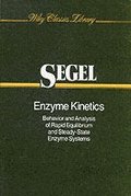 Enzyme Kinetics - Behavior and Analysis of Rapid Equilibrium and Steady-State Enzyme Systems