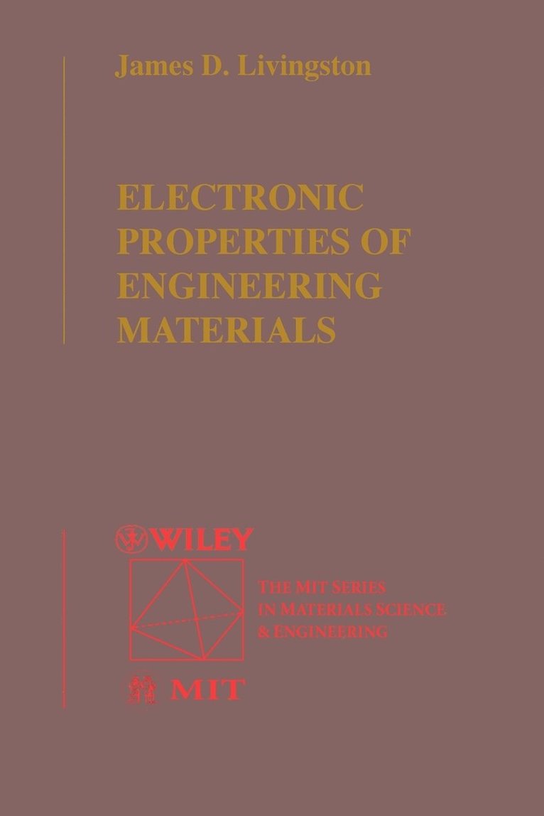 James D. Livingston - Electronic Properties of Engineering Materials, Häftad