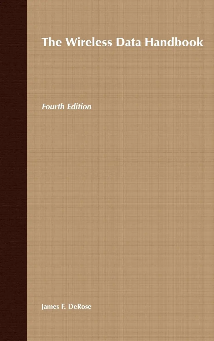James F. DeRose - Wireless Data Handbook, Inbunden. Tillgänglighet: Lägg i varukorg