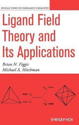 Brian N. Figgis, Michael A. Hitchman - Ligand Field Theory and Its Applications, Inbunden