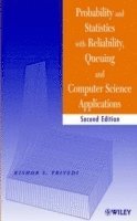 Probability and Statistics with Reliability, Queuing, and Computer Science Applications