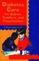 Jean Betschart-Roemer - Diabetes Care for Babies, Toddlers, and Preschoolers, Häftad