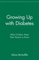 Alicia McAuliffe - Growing Up with Diabetes, Häftad