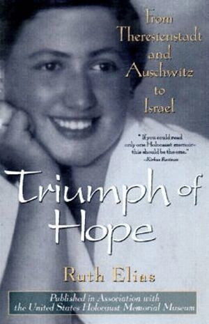 Ruth Elias - Triumph of Hope, Häftad
