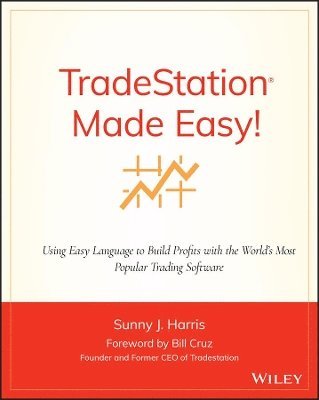 Sunny J. Harris - TradeStation Made Easy!, Häftad