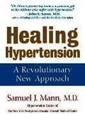 Healing Hypertension: A Revolutionary New Approach