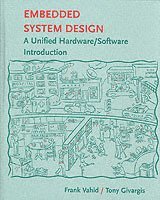 Frank Vahid, Tony D. Givargis - Embedded System Design, Inbunden