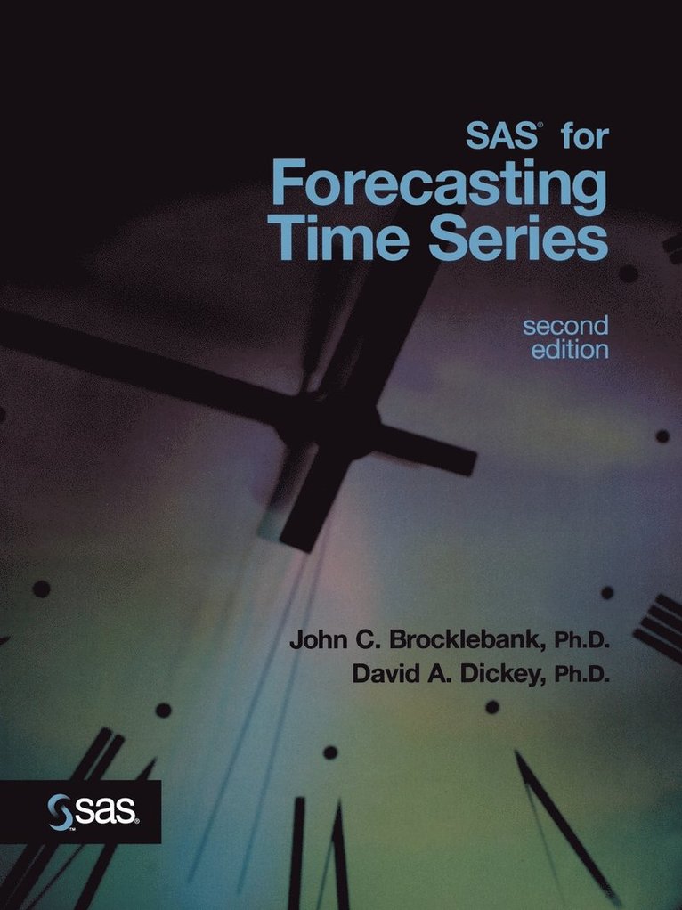 John C. Brocklebank, David A. Dickey - SAS for Forecasting Time Series, Häftad