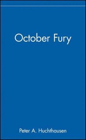 Peter A. Huchthausen - October Fury, Inbunden