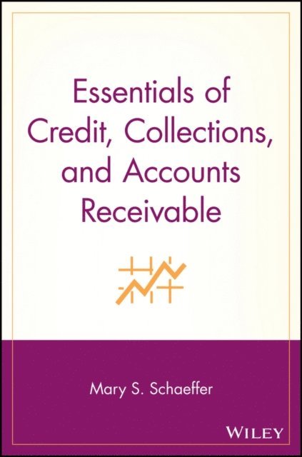 Mary S. Schaeffer - Essentials of Credit, Collections, and Accounts Receivable, E-bok
